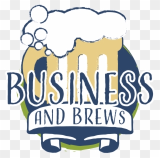 Join Us On The Third Thursday Of Each Month For A Beer, - Brew N Business Kickoff Breakfast Clipart