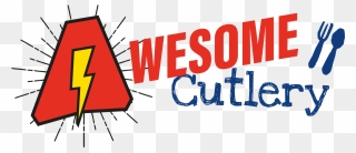 Transparent You Are Awesome Clipart - Awesome Cutlery - Png Download