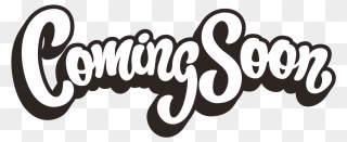 Lettering Logo Text - Coming Soon Logo Png Clipart