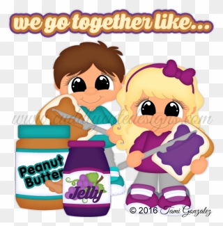 We Go Together Likepeanut Butter And Jelly - Cartoon Clipart