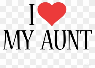 Love My Aunt Png Clipart