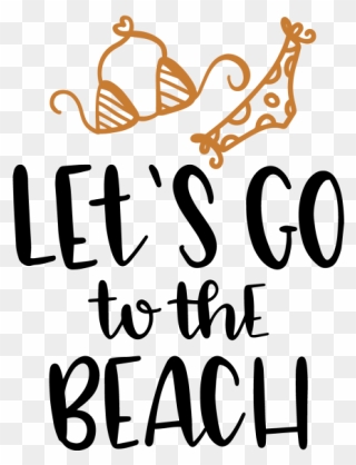 Lets Go To The Beach - Calligraphy Clipart