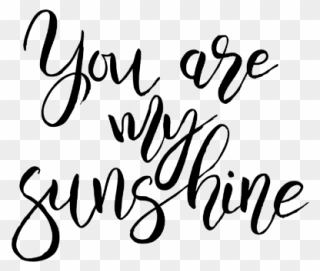 You Are My Sunshine Black And White Clipart