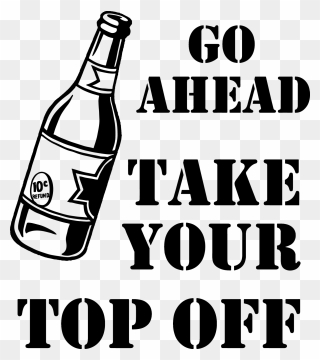 Go Ahead Take Your Top Off - Take Your Top Off Bottle Opener Decal Clipart