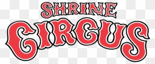 Shrine Circus Returning With Birthday Celebration - Shrine Circus Clipart - Png Download