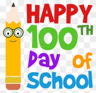 Happy 100th Day Of School With Pencil With Glasses - Happy 100th Day Clipart - Png Download