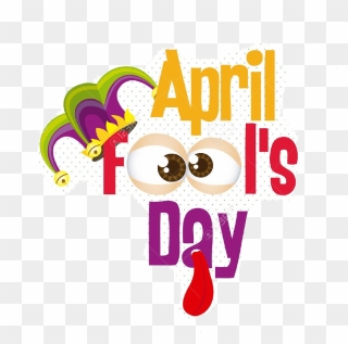 #ftestickers #aprilfoolsday #aprilfools #april #aprilfoolday - Aprils Fools Day Clip Art - Png Download