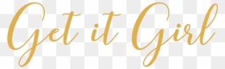 Get It Girl - Calligraphy Clipart