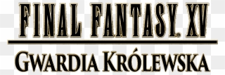 Final Fantasy Xv Text Png - Final Fantasy Clipart