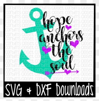 Free Anchor Svg * Hope Anchors The Soul Cut File Crafter - Hope Anchors The Soul Svg Free Clipart