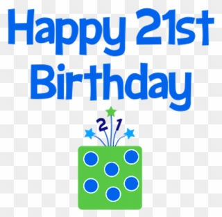 Happy Birthday - Nice Image - Happy 21st Birthday Man Clipart