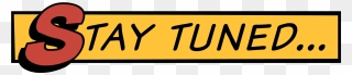 Stay Tuned Sign Png Clipart
