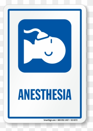 Anesthesia Sign Patient Receiving Anaesthetic Symbol - Brady 142424 Anesthesia 10"h X 7"w ( Clipart