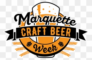 Marquette Craft Beer Week Takes Place September 3-9 - Marquette Craft Beer Week Clipart