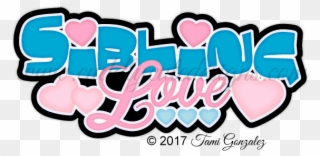 Sibling Love Title - Sibling Love Clip Art - Png Download