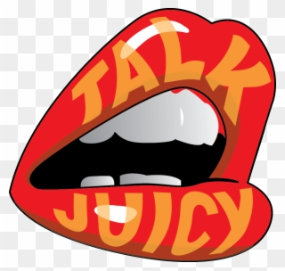 Talk Juicy - Juicy Clipart