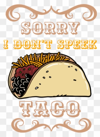 Sorry I Don't Speek Taco - Circus Soiree Sticker Clipart