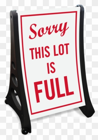 Sorry This Lot Is Full Sidewalk Sign - Frame Sidewalk Sign Clipart