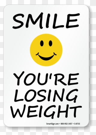 Download Lose Weight Sign Clipart Cigarette Smoking - Smile You Are Losing Weight - Png Download
