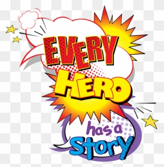 Library Clipart Superhero - Every Hero Has A Story - Png Download