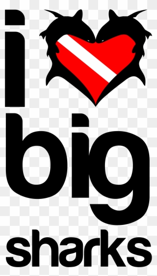 I Love Big Sharks T-shirt Design - Logo Diving Clipart