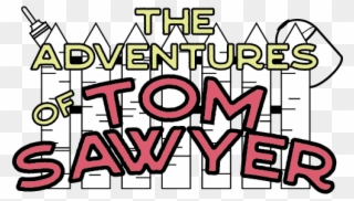 Plano Auditions » The Adventures Of Tom Sawyer Grades - Poster Clipart