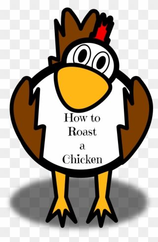How To Roast A Simple Chicken Chicken Clip Art, Cartoon - Chicken Clip Art - Png Download
