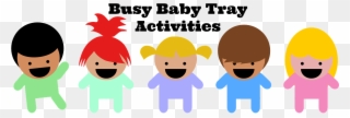 Busy Baby Tray Activities Ibelieveinjoy - Child Clipart
