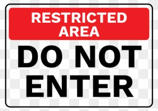 Hospitality Signs Clipart Signage Hospital Warning - Do Not Enter Restricted Area - Png Download