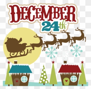 December 24 Clipart Clip Art Christmas Clip Art - December 24 Clipart - Png Download