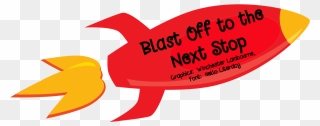 And Now It's Time To Blast Off To The Next Site On - Blast Off With Books Clipart